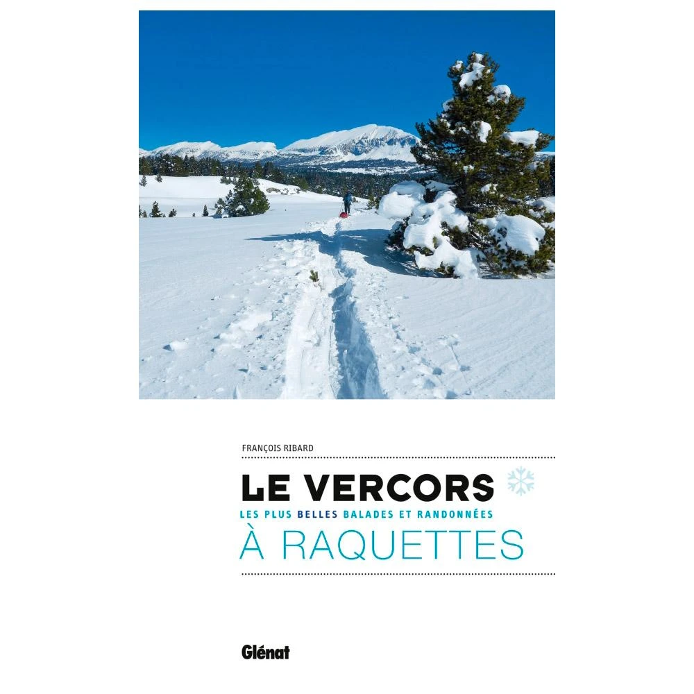 Guide Glenat Le Vercors A Raquettes 1 Guide Glenat Le Vercors A Raquettes